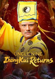 Uncle Nine Zhong Kui Returns                                2025
